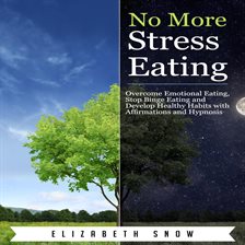 Imagen de portada para No More Stress Eating