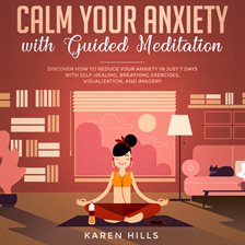 Imagen de portada para Calm Your Anxiety with Guided Meditation