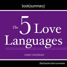 Cover image for Book Summary of The 5 Love Languages by Gary Chapman