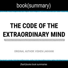 Cover image for Book Summary of The Code of The Extraordinary Mind by Vishen Lakhiani