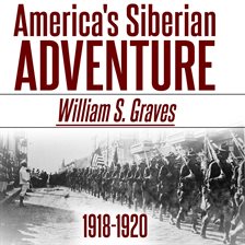 Cover image for America's Siberian Adventure, 1918-1920