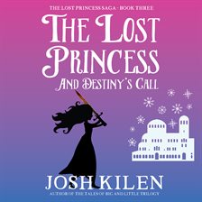 Cover image for The Lost Princess and Destiny's Call