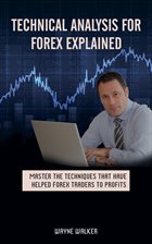 Imagen de portada para Technical Analysis for Forex Explained