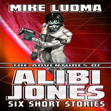 Imagen de portada para The Adventures of Alibi Jones: Six Short Stories