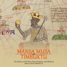 Cover image for Mansa Musa and and Timbuktu