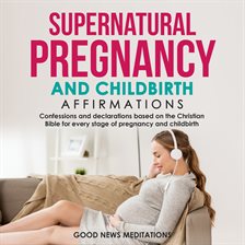 Cover image for Supernatural Pregnancy and Childbirth Affirmations
