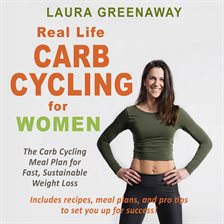 Imagen de portada para Real-Life Carb Cycling for Women