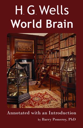 Cover image for H.G. Wells' World Brain - Annotated With an Introduction by Barry Pomeroy, PhD