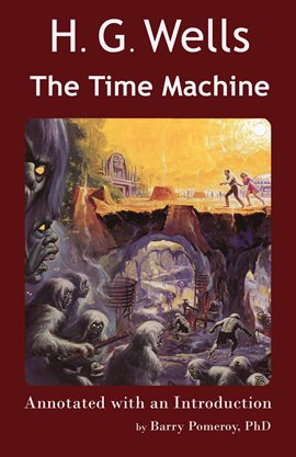 Cover image for Scholarly Editions: H. G. Wells' the Time Machine - Annotated With an Introduction