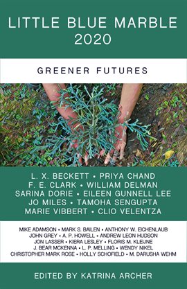Imagen de portada para Little Blue Marble 2020: Greener Futures