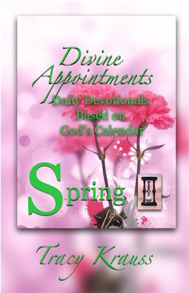 Cover image for Divine Appointments: Daily Devotionals Based on God's Calendar - Spring