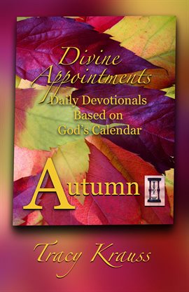 Imagen de portada para Divine Appointments: Daily Devotionals Based on God's Calendar - Autumn
