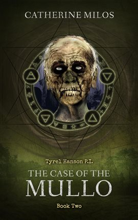 Cover image for Tyrel Hanson P.I.: The Case of the Mullo