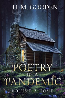 Poetry in a Pandemic Volume 2: Home
