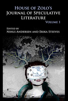 Cover image for House of Zolo's Journal of Speculative Literature, Volume 1