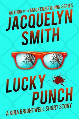 Cover image for Lucky Punch: A Kira Brightwell Short Story