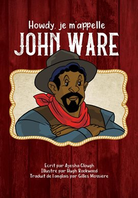 Cover image for Howdy, je m'appelle John Ware