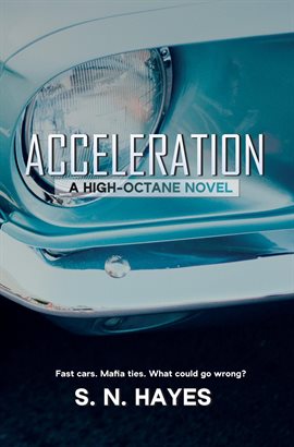 Imagen de portada para Acceleration: A High Octane Novel