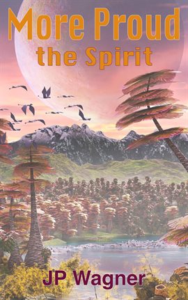 Cover image for More Proud the Spirit