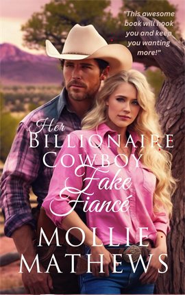 Cover image for Her Billionaire Cowboy Fake Fiancé