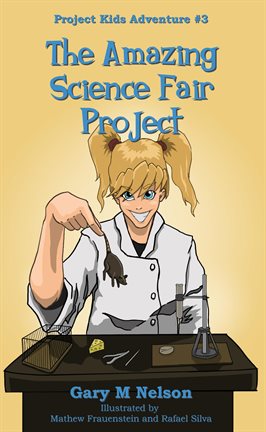 Cover image for The Amazing Science Fair Project