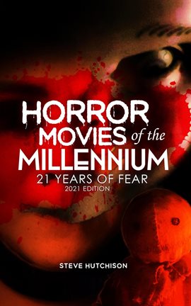 Cover image for Horror Movies of the Millennium 2021: 21 Years of Fear