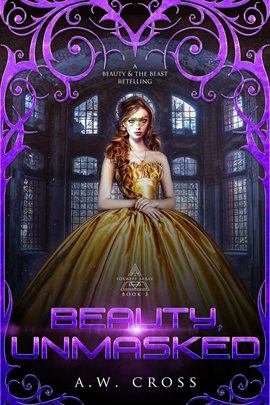 Cover image for Beauty, Unmasked: A Futuristic Romance Retelling of Beauty and the Beast