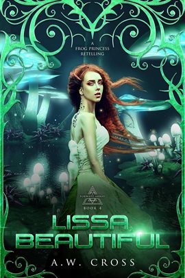 Cover image for Lissa, Beautiful: A Futuristic Romance Retelling of The Frog Princess