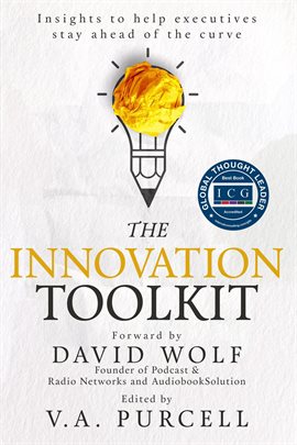 Cover image for The Innovation Toolkit: Insights to Help Executives Stay Ahead of the Curve