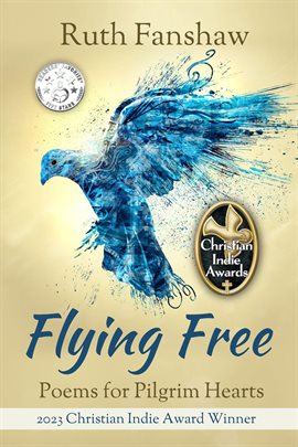 Cover image for Flying Free: Poems for Pilgrim Hearts