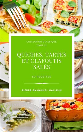 Cover image for Quiches, Tartes et clafoutis salés 50 recettes