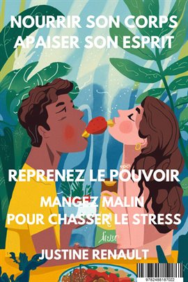 Nourrir Son Corps, Apaiser Son Esprit   Reprenez Le Pouvoir  Mangez Malin Pour Chasser Le Stress