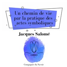 Umschlagbild für Un chemin de vie par la pratique des actes symboliques
