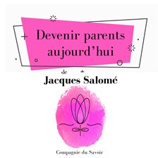 Umschlagbild für Devenir parents aujourd'hui