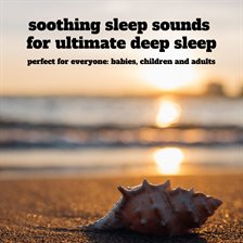 Soothing Sleep Sounds for Ultimate Deep Sleep