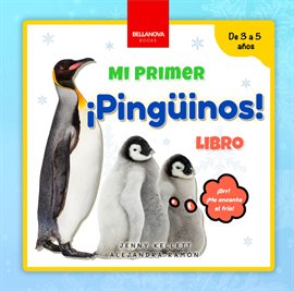 Imagen de portada para ¡Pingüinos! Mi Primer Libro