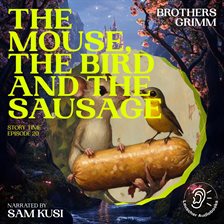 the Mouse, the Bird and the Sausage