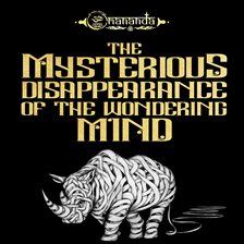 Imagen de portada para The Mysterious Disappearance of the Wondering Mind