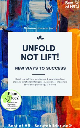 Cover image for Unfold, not Lift! New Ways to Success