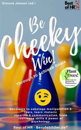 Cover image for Be Cheeky, Win! Push Through to Achieve Goals