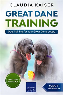 Imagen de portada para Great Dane Training: Dog Training for Your Great Dane Puppy