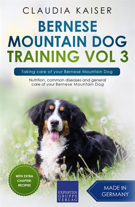 Cover image for Taking Care of Your Bernese Mountain Dog