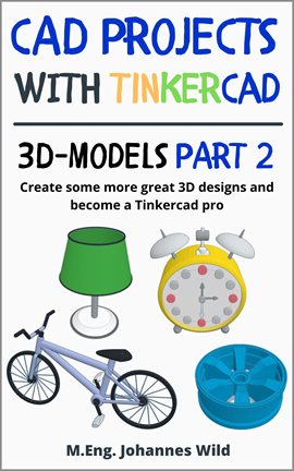 Cover image for Cad Projects With Tinkercad 3D-Models Part 2