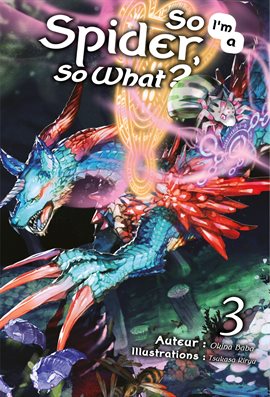 Cover image for So I'm a Spider, So What?, Volume 3