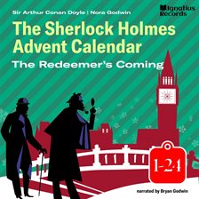 Cover image for The Sherlock Holmes Advent Calendar: The Redeemer's Coming