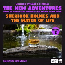 Cover image for Sherlock Holmes and the Water of Life (The New Adventures, Episode 2)