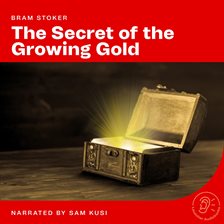 Cover image for The Secret of the Growing Gold