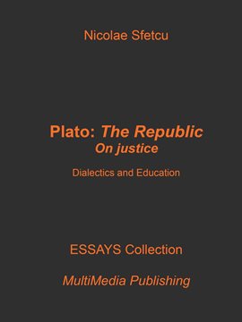 Cover image for Plato, The Republic: On Justice – Dialectics and Education