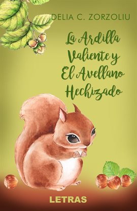 Imagen de portada para La Ardilla Valiente Y El Avellano Hechizado