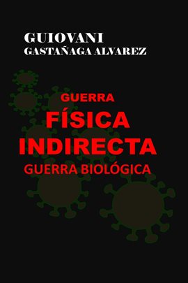 Cover image for Guerra Física Indirecta - Guerra Biológica